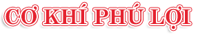 Cơ Khí Phú Lợi